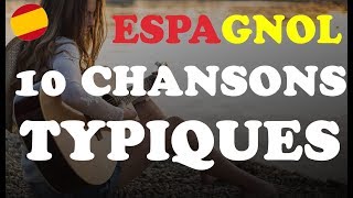 ► 10 chansons ESPAGNOLES 🎼 vraiment TYPIQUES [upl. by Edrei720]