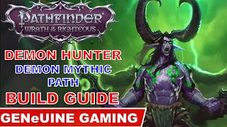 PATHFINDER WRATH OF THE RIGHTEOUS  Demon Hunter Build Demon Mythic Path [upl. by Adav]