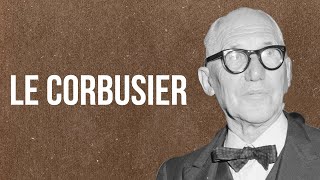 ARTARCHITECTURE  Le Corbusier [upl. by Ahsiyt]