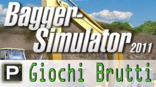 Giochi Brutti  EP9 Bagger Simulator 2011 [upl. by Rozamond]