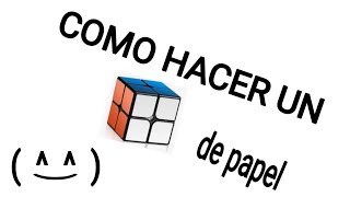 como hacer un cubo rubik 2x2 de papel how to make a paper rubiks cube 2x2 [upl. by Audrie]