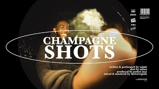 Sainté  Champagne Shots Official Video [upl. by Nylekoorb171]