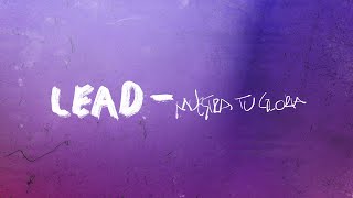 LEAD  Muestra Tu Gloria Lyric Video Oficial [upl. by Vahe452]