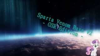 Sparta Venom Base V2  GSR Edition  Reupload [upl. by Ardnayek]