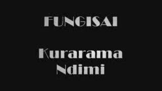 Fungisai  Kurarama Ndimi [upl. by Nilreb604]