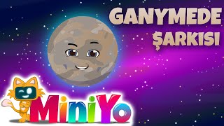 Ganymede Şarkısı  Miniyo Uzay Şarkıları [upl. by Laina228]