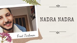 Fırat Türkmen amp Nadra Nadra İlahisi [upl. by Ahsakat]