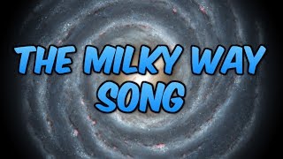 The Milky Way Song  Milky Way Facts  Milky Way Song for Kids  Silly School Songs [upl. by Melton611]