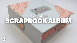 Scrapbook Album Tutorial Part 1  Covers and Spine [upl. by Lucky]