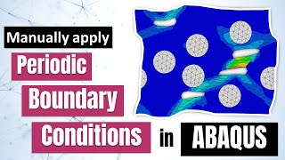 How to manually apply Periodic Boundary Conditions in ABAQUS [upl. by Enaitsirhc]