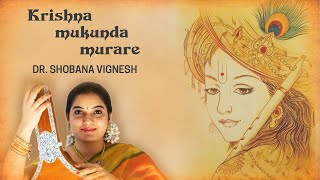 Krishna Mukunda Murare  Dr Shobana Vignesh [upl. by Aciretehs]