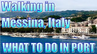 Walking in Messina Italy  What to Do on Your Day in Port [upl. by Tati]