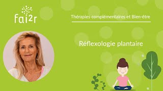 Réflexologie plantaire  Thérapies complémentaires et Bienêtre [upl. by Hau]