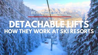 Behind the Scenes  How Detachable Ski Lifts Work [upl. by Letsirc917]