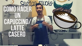 COMO HACER UN CAPUCCINOLATTE CASERO Sin Maquina Expresso [upl. by Emiatej]