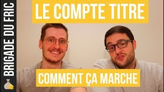 Compte titres  Comment ça marche [upl. by Ardnassela22]