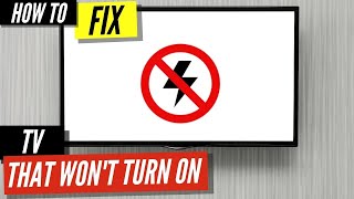 How To Fix Your TV if it Won’t Turn On [upl. by Napra379]