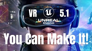 Now You Can Easily Create an Unreal Engine 51 VR Virtual Reality Project [upl. by Inoy331]