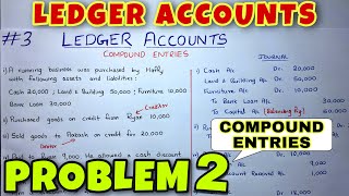 LEDGER Problem 2  Compound Journal Entries  Class 11  BCOM  CA Foundation [upl. by Isla]