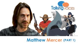 Matthew Mercer  Talking Voices Part 1 [upl. by Inaej798]