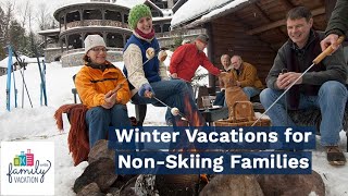 10 Best Winter Vacations for NonSkiing Families  Family Vacation Critic [upl. by Santa]