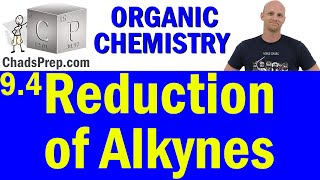 94 Reduction of Alkynes  Organic Chemistry [upl. by Adiaz217]