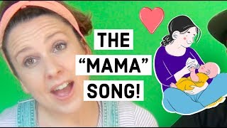 The Mama Song Help your baby learn to say MAMA with this song [upl. by Reiner]