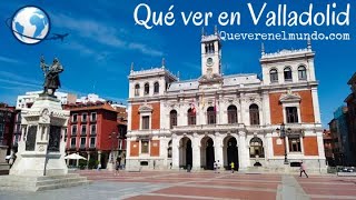 QUÉ VER en VALLADOLID España  La ciudad del Pisuerga [upl. by Ruelu]