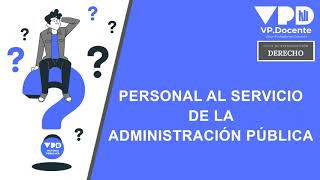 PERSONAL AL SERVICIO DE LAS ADMINISTRACIONES PÚBLICAS [upl. by Seni]