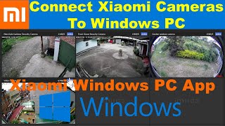 Install Xiaomi Mi Home Security Cameras on Windows Computer [upl. by Lyndel]