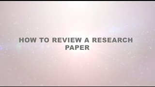 How to Review a Research Paper [upl. by Marielle464]