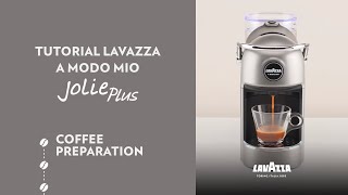 Lavazza A Modo Mio Jolie Plus  Tutorial coffee preparation  Lavazza [upl. by Pollux548]