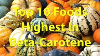 Top 10 Foods Highest In BetaCaroteneVitamin A [upl. by Aslehc]