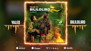 Bililoliro  Yaled Official Music Audio [upl. by Anoblav]