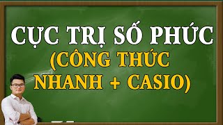 Số Phức Toán 12  Buổi 4 Cực Trị Số Phức Lượng Giác Hoá  Bấm Máy  Thầy Nguyễn Phan Tiến [upl. by Attekahs]