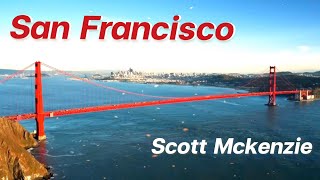 San Francisco  Scott Mckenzie HD SoundLyrics [upl. by Aneeram216]