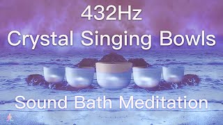 432Hz Crystal Singing Bowls Sound Bath  Relaxing Waves  Deep Healing Meditation Music [upl. by Alphonsa223]