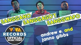 Sanggano Sanggagot Sanggwapo  Andrew E feat Janno Gibbs Official Music Video [upl. by Ayahs]