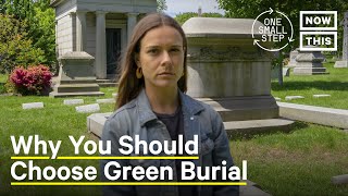 Green Burial How Natural Burials Help the Planet  One Small Step  NowThis [upl. by Oznofla]