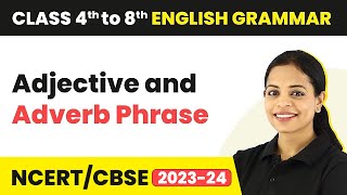 Adjective and Adverb Phrases  Phrases and Clauses  Class 4 to 8 English Grammar [upl. by Eniwtna]