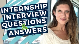 INTERNSHIP INTERVIEW QUESTIONS AND ANSWERS  20 Examples to Help You Prepare for Your Interview [upl. by Peterman]