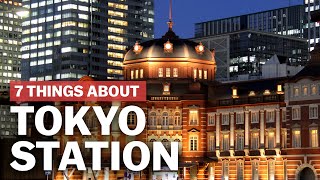 7 Things to know about Tokyo Station  japanguidecom [upl. by Selwin]