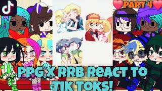 Ppg X Rrb react to tik toks  Gacha Club  Part 4 [upl. by Hungarian]