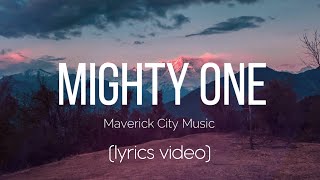 Mighty One  Maverick City Music Lyrics Video [upl. by Serra495]