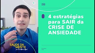 4 estratégias para SAIR da CRISE DE ANSIEDADE [upl. by Mccourt]