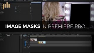 Creating Image Masks in Premiere Pro [upl. by Lenaj511]