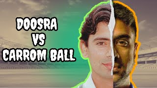 Doosra vs Carrom Ball A Comprehensive Analysis [upl. by Whipple32]