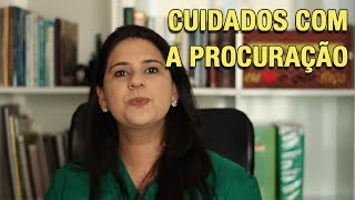 CUIDADOS COM A PROCURAÇÃO [upl. by Swee586]