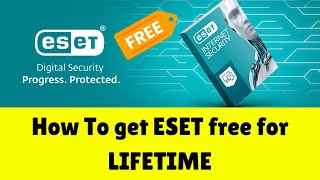 How to Get ESET Free For Lifetime 100 [upl. by Ressay]