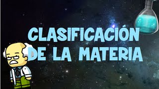 Clasificación de la materia [upl. by Eybba]